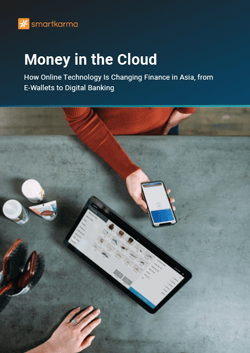 Money in the Cloud - E-Wallets and Digital Banking in Asia